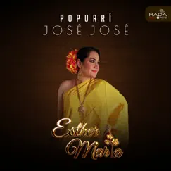 Popurrí José José - Single by Esther Maria album reviews, ratings, credits