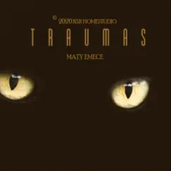 Traumas by Maty Emece album reviews, ratings, credits