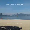 Classic in Bossa album lyrics, reviews, download