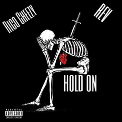 Hold On (feat. Rev) - Single by Rico Cheezy album reviews, ratings, credits