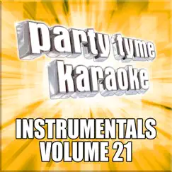 Party Tyme Karaoke - Instrumentals 21 by Party Tyme Karaoke album reviews, ratings, credits