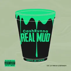 Real Mud (feat. Illy) [Chopped and Screwed] Song Lyrics