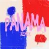 Panama (Remix) [feat. Royal Arm, Yung Iverson, Nyan Rose & ZAN] - Single album lyrics, reviews, download