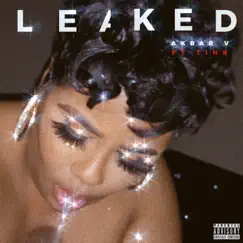 Leaked (feat. Tink) - Single by Akbar V album reviews, ratings, credits
