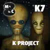 K Project - K7 (Radio Edit) - Single album lyrics, reviews, download