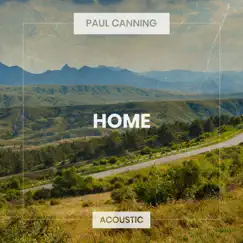 Home (Acoustic) - Single by Paul Canning album reviews, ratings, credits