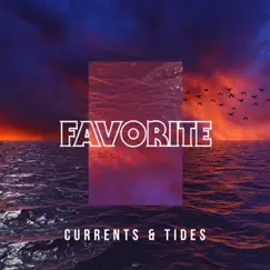 Currents & Tides - Single by Favorite album reviews, ratings, credits