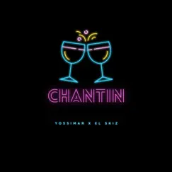 Chantin (feat. El Skiz) Song Lyrics