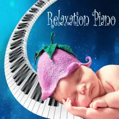 Relaxation Piano for Babies: Soft Music for Sleeping by Happy Babies album reviews, ratings, credits