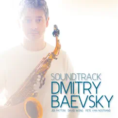 Soundtrack (feat. Jeb Patton, Pete Van Nostrand & David Wong) by Dmitry Baevsky album reviews, ratings, credits