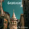 Goldilocks (feat. KDubb432) - Single album lyrics, reviews, download