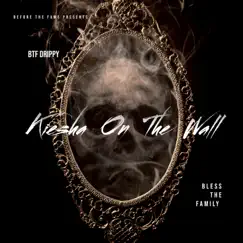 Kiesha On the Wall - Single by BTF Drippy album reviews, ratings, credits