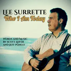 Who I Am Today - EP by Lee Surrette album reviews, ratings, credits