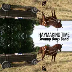 Haymaking Time - Single by Swamp Guys Band album reviews, ratings, credits