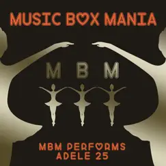 MBM Performs Adele 25 by Music Box Mania album reviews, ratings, credits