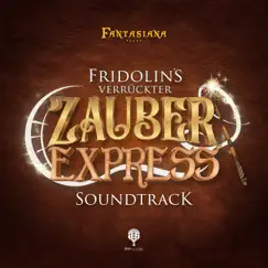 Fridolin's verrückter Zauberexpress Soundtrack (with Fantasiana) by IMAscore album reviews, ratings, credits