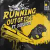 Running out of Time (feat. DeeLayDee) - Single album lyrics, reviews, download