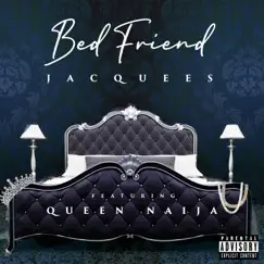 Bed Friend (feat. Queen Naija) - Single by Jacquees album reviews, ratings, credits