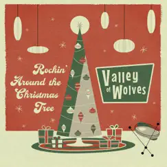 Rockin' Around the Christmas Tree - Single by Valley Of Wolves album reviews, ratings, credits