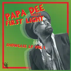 Papa Dee Meets First Light Showcase, Vol. 1 by Papa Dee & First Light album reviews, ratings, credits