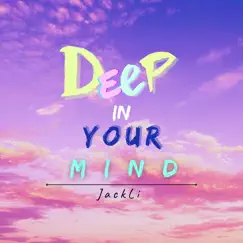 Deep in Your Mind Song Lyrics