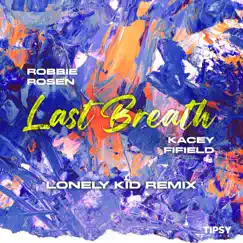 Last Breath (Lonely Kid Remix) Song Lyrics