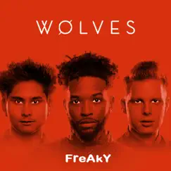 Freaky - Single by WOLVES album reviews, ratings, credits