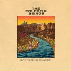 Late Bloomer - EP by The Eclectic Beings album reviews, ratings, credits