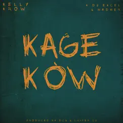 Kage Kow (feat. Dj Excel & Madner) - Single by Kelly Krow album reviews, ratings, credits