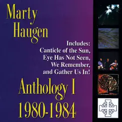 Anthology I: 1980-1984 – The Best of Marty Haugen by Marty Haugen album reviews, ratings, credits