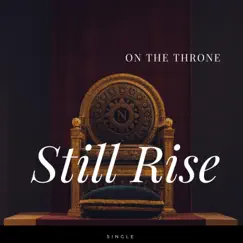 On the Throne (feat. Adam Tierney, David Scott & Chris Bagley) Song Lyrics