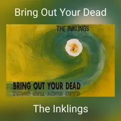 Bring out Your Dead by The Inklings album reviews, ratings, credits