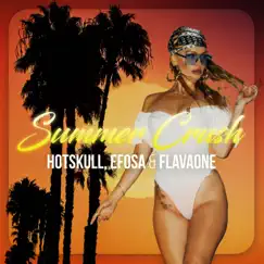 Summer Crush - Single by Hotskull, Efosa & FlavaOne album reviews, ratings, credits