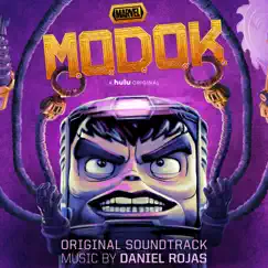 M.O.D.O.K. (Original Soundtrack) by Daniel Rojas, Patton Oswalt & Aimee Mann album reviews, ratings, credits
