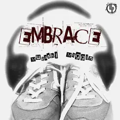 Embrace (feat. Maggin) - Single by MUZASHi album reviews, ratings, credits