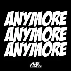 Anymore - Single by Alex Devon album reviews, ratings, credits