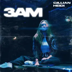 3Am by Gillian Heidi album reviews, ratings, credits