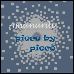 Piece by Piece by Amanardi album reviews, ratings, credits