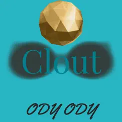 Clout - Single by ODY ODY album reviews, ratings, credits