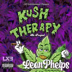 Kush Therapy the Prequel - Single by Leon Phelps album reviews, ratings, credits