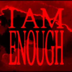 I Am Enough (Betonkust Remix) Song Lyrics