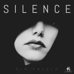 Silence - Single by Christos Papadopoulos & Dim Angelo album reviews, ratings, credits