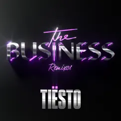 The Business (Remixes) - EP by Tiësto album reviews, ratings, credits