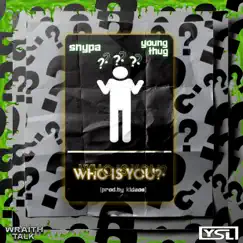 Who Is You (feat. Young Thug) - Single by Snypa album reviews, ratings, credits