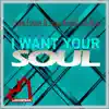 I Want Your Soul - Single album lyrics, reviews, download