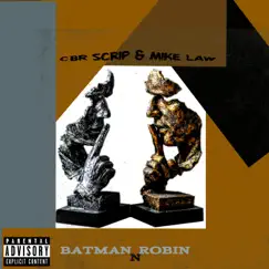 Batman N Robin - Single by CBR Scrip album reviews, ratings, credits