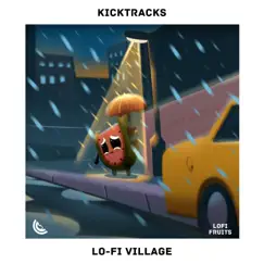 Lo-fi Village - Single by Kicktracks album reviews, ratings, credits
