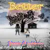 Better (feat. Itsbloc6x) - Single album lyrics, reviews, download