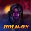 Hold-On - Single album lyrics, reviews, download