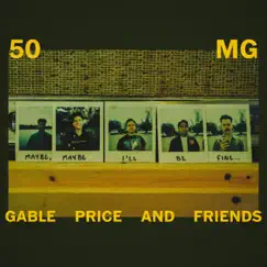 50 Mg - Single by Gable Price and Friends album reviews, ratings, credits